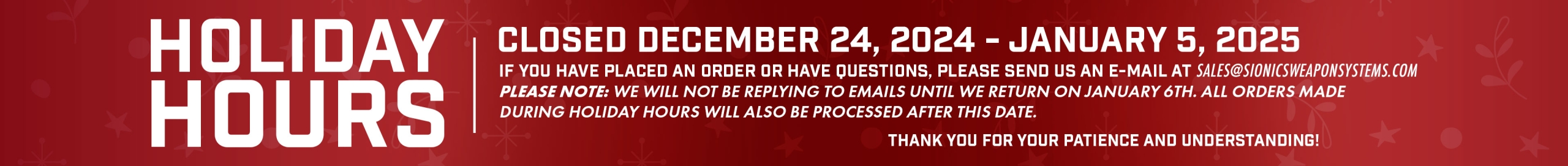 Holiday Hours - Closed dec 24 - jan 5th
